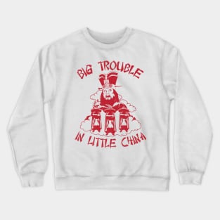 Big Trouble in Little China Crewneck Sweatshirt